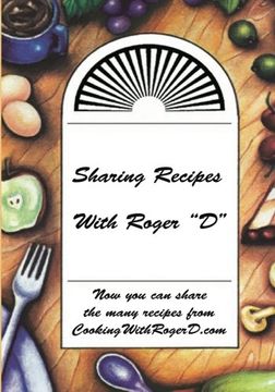 portada Sharing Recipes With Roger "D"