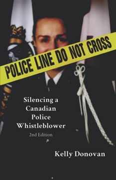 portada Police Line: Do not Cross: Silencing a Canadian Police Whistleblower (en Inglés)