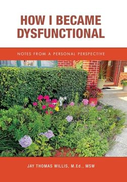 portada How I Became Dysfunctional: Notes from a Personal Perspective