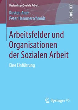 portada Arbeitsfelder und Organisationen der Sozialen Arbeit: Eine Einfã¼Hrung (Basiswissen Soziale Arbeit) (German Edition) [Soft Cover ] (en Alemán)