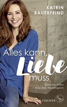 portada Alles Kann, Liebe Muss: Geschichten aus der Herzregion (in German)