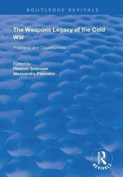 portada The Weapons Legacy of the Cold War: Problems and Opportunities