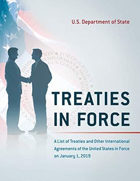 portada Treaties in Force: A List of Treaties and Other International Agreements of the United States in Force on January 1, 2019 (en Inglés)