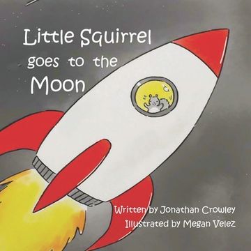 portada Little Squirrel Goes To The Moon (en Inglés)