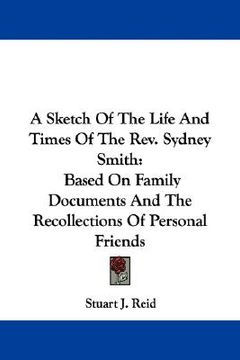 portada a sketch of the life and times of the rev. sydney smith: based on family documents and the recollections of personal friends