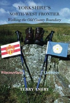 portada Yorkshire'S North-West Frontier (Yorkshire'S North-West Frontier Walking the old County Boundary) (in English)