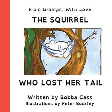 portada The Squirrel who Lost her Tail (Creatures Creatives Collective) (in English)