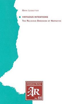 portada Virtuous Intentions: The Religious Dimension of Narrative (en Inglés)