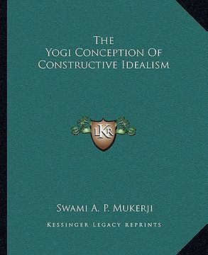portada the yogi conception of constructive idealism (en Inglés)