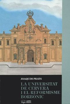 portada La Universitat de Cervera i el reformisme borbònic (Seminari, Sèrie Catalonia)