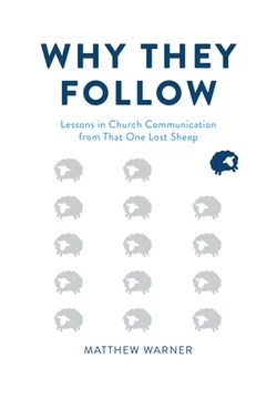 portada Why They Follow: Lessons in Church Communication from That One Lost Sheep (en Inglés)