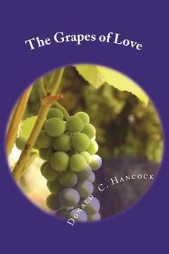 portada The Grapes of Love: A Migrant Worker Learns About God (in English)