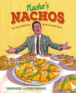portada Nacho'S Nachos: The Story Behind the World'S Favorite Snack (in English)