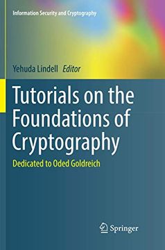 portada Tutorials on the Foundations of Cryptography: Dedicated to Oded Goldreich (in English)