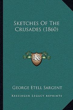 portada sketches of the crusades (1860) (en Inglés)