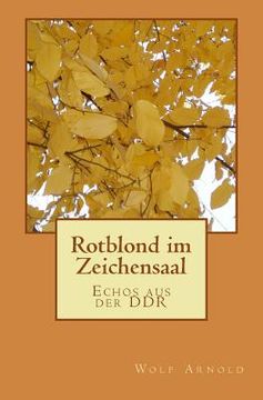 portada Rotblond im Zeichensaal: Erinnerungen aus der DDR (in German)