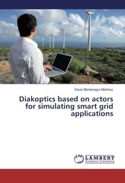 portada Diakoptics based on actors for simulating smart grid applications