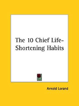 portada the 10 chief life-shortening habits (en Inglés)