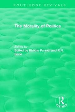 portada The Routledge Revivals: The Morality of Politics (1972) (en Inglés)