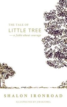 portada The Tale of Little Tree: A Fable About Courage (en Inglés)