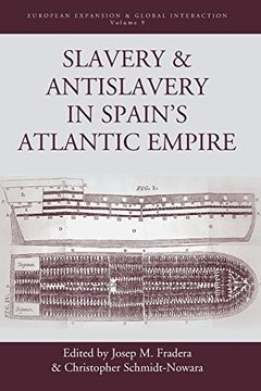 portada Slavery and Antislavery in Spain's Atlantic Empire (European Expansion & Global Interaction) (en Inglés)