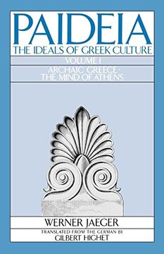 portada Paideia: The Ideals of Greek Culture: Volume i: Archaic Greece: The Mind of Athens (in English)