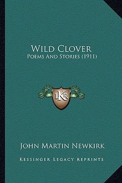portada wild clover: poems and stories (1911)