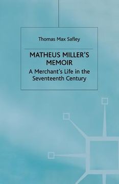 portada Matheus Miller's Memoir: A Merchant's Life in the Seventeenth Century (in English)