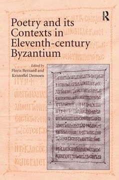 portada poetry and its contexts in eleventh-century byzantium (en Inglés)