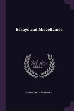 Essays and Miscellanies (en Inglés)