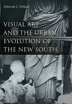 portada Visual Art and the Urban Evolution of the New South (en Inglés)