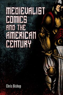 portada Medievalist Comics and the American Century (in English)