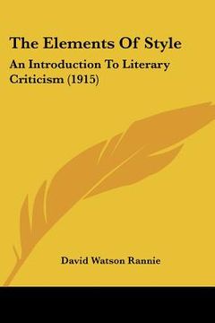 portada the elements of style: an introduction to literary criticism (1915) (in English)