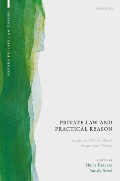 portada Private law and Practical Reason: Essays on John Gardner'S Private law Theory (Oxford Private law Theory) (en Inglés)