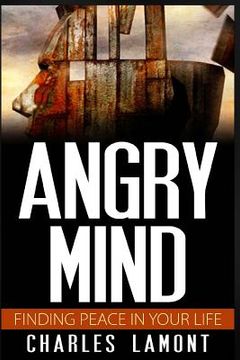 portada Angry Mind: Finding Peace in Your Life (in English)