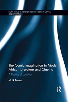 portada The Comic Imagination in Modern African Literature and Cinema: A Poetics of Laughter (Routledge Interdisciplinary Perspectives on Literature) (en Inglés)