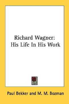 portada richard wagner: his life in his work (en Inglés)