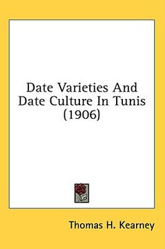 portada date varieties and date culture in tunis (1906) (en Inglés)