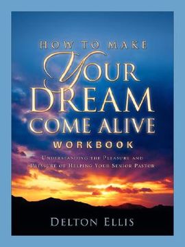 portada how to make your dream come alive workbook (en Inglés)