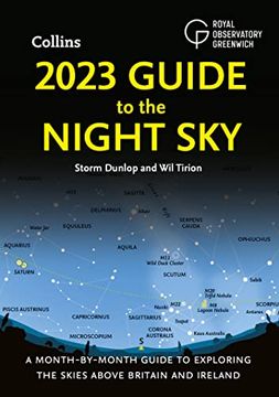 portada 2023 Guide to the Night Sky: A Month-By-Month Guide to Exploring the Skies Above Britain and Ireland (en Inglés)