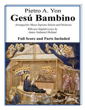 portada Gesu Bambino: Arranged for Mezzo Soprano Soloist and Orchestra with New English Lyrics (en Inglés)