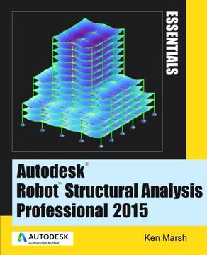 portada Autodesk Robot Structural Analysis Professional 2015: Essentials (en Inglés)