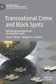 portada Transnational Crime and Black Spots: Rethinking Sovereignty and the Global Economy (International Political Economy Series) (in English)