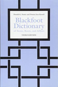 portada Blackfoot Dictionary of Stems, Roots, and Affixes: Third Edition (in English)