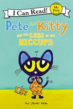 portada Pete the Kitty and the Case of the Hiccups (Pete the Cat: I can Read, Pre-Level 1) (en Inglés)