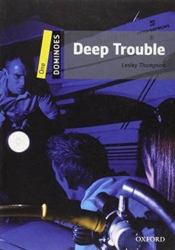 portada Deep Trouble: Level 1: 400-Word Vocabulary Deep Trouble (Dominoes) (en Inglés)