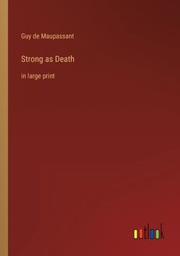 portada Strong as Death: in large print (en Inglés)