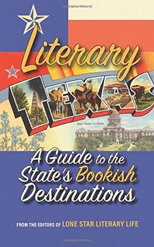 portada Literary Texas: A Guide to the State's Literary Destinations