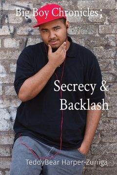 portada Big Boy Chronicles; Secrecy & Backlash (in English)