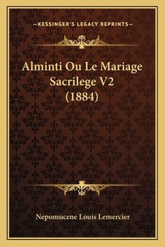 portada Alminti Ou Le Mariage Sacrilege V2 (1884) (in French)